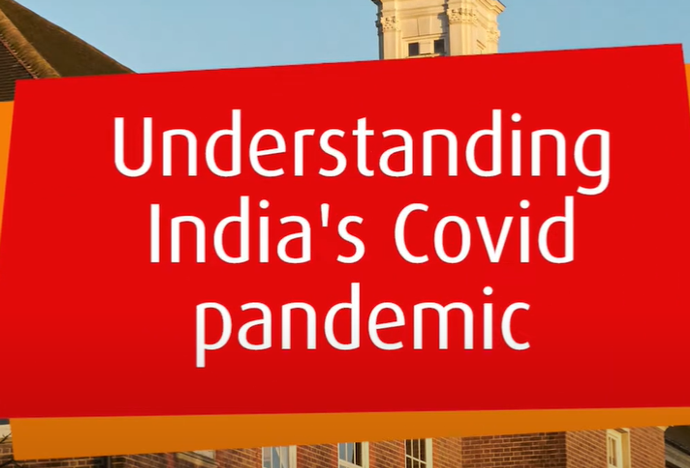 Understanding the pandemic in India